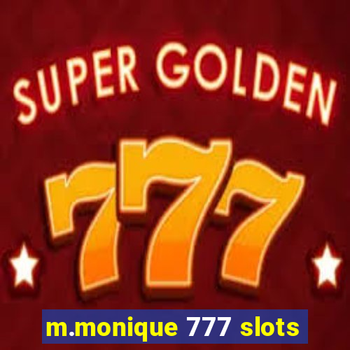 m.monique 777 slots